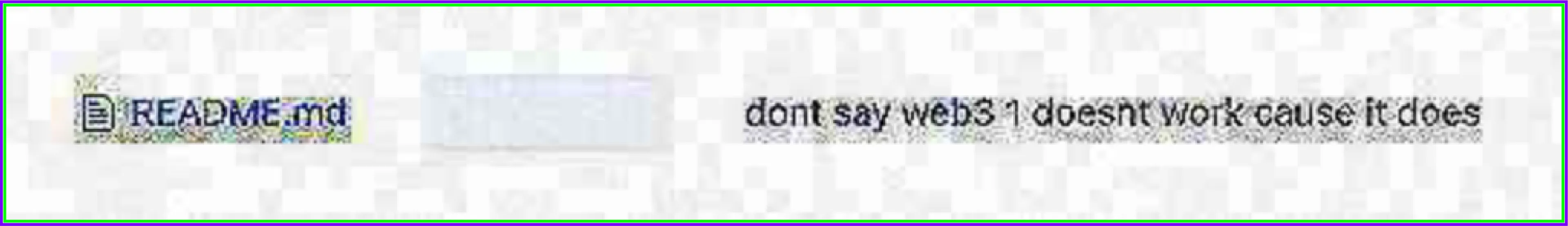 from M Ξ T A P L Ξ X / Realiti 5TH YEAR ANNIVERSARY meme-orabilia collection  
by ecolagbohrsac2021 / Atay Ilgun  
edition of 310 mintable ERC-721s

a deep-fried and historic screenshot of a soulful comment from GitHub repos dating back to the early development days of web3 itself <3 

format: 
653px x 4528px 
deep-fried .png file