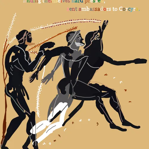 "...and the Epidamnians, finding themselves hard-pressed, sent ambassadors to Corcyra."