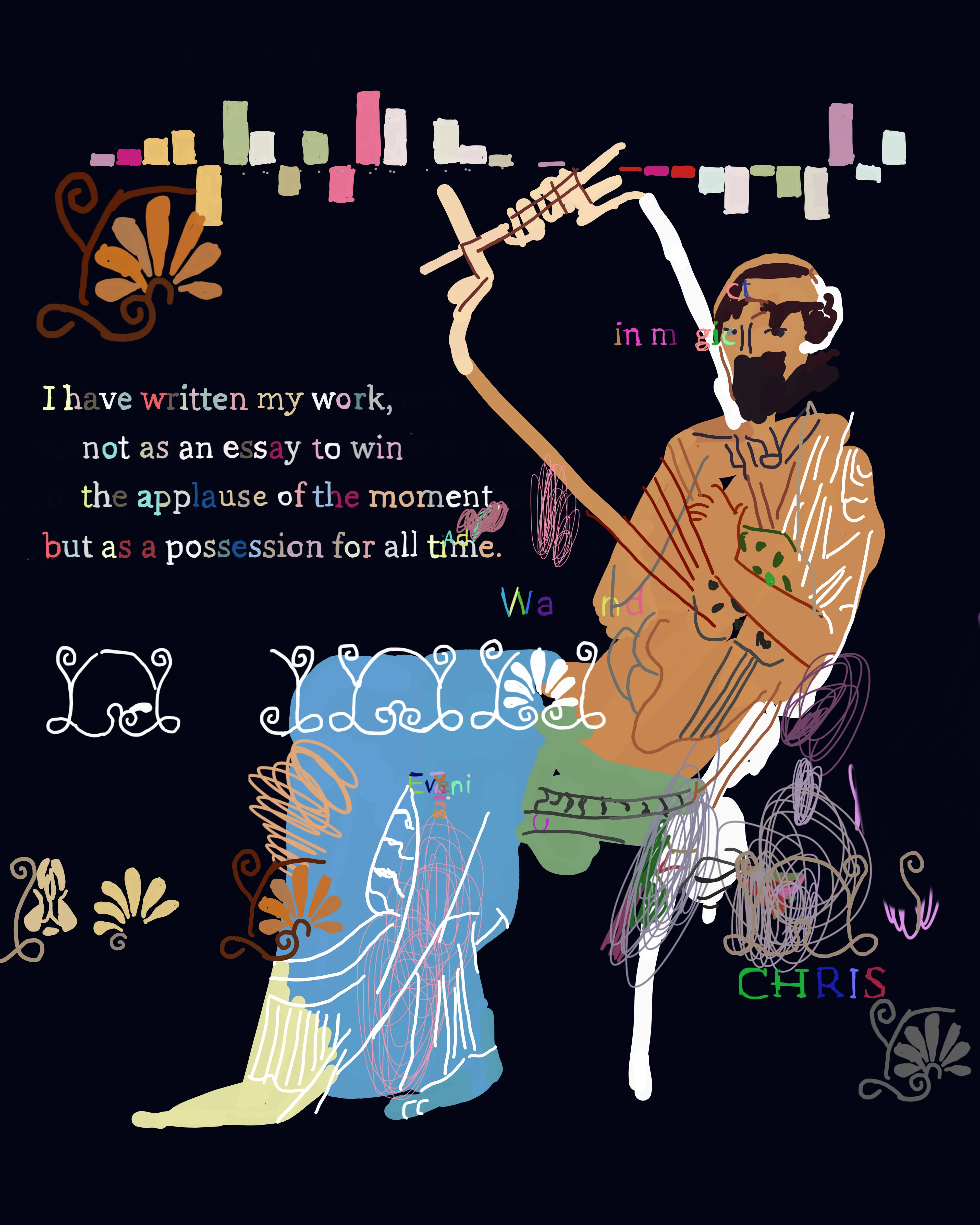 "I have written my work, not as an essay which is to win the applause of the moment, but as a possession for all time."
