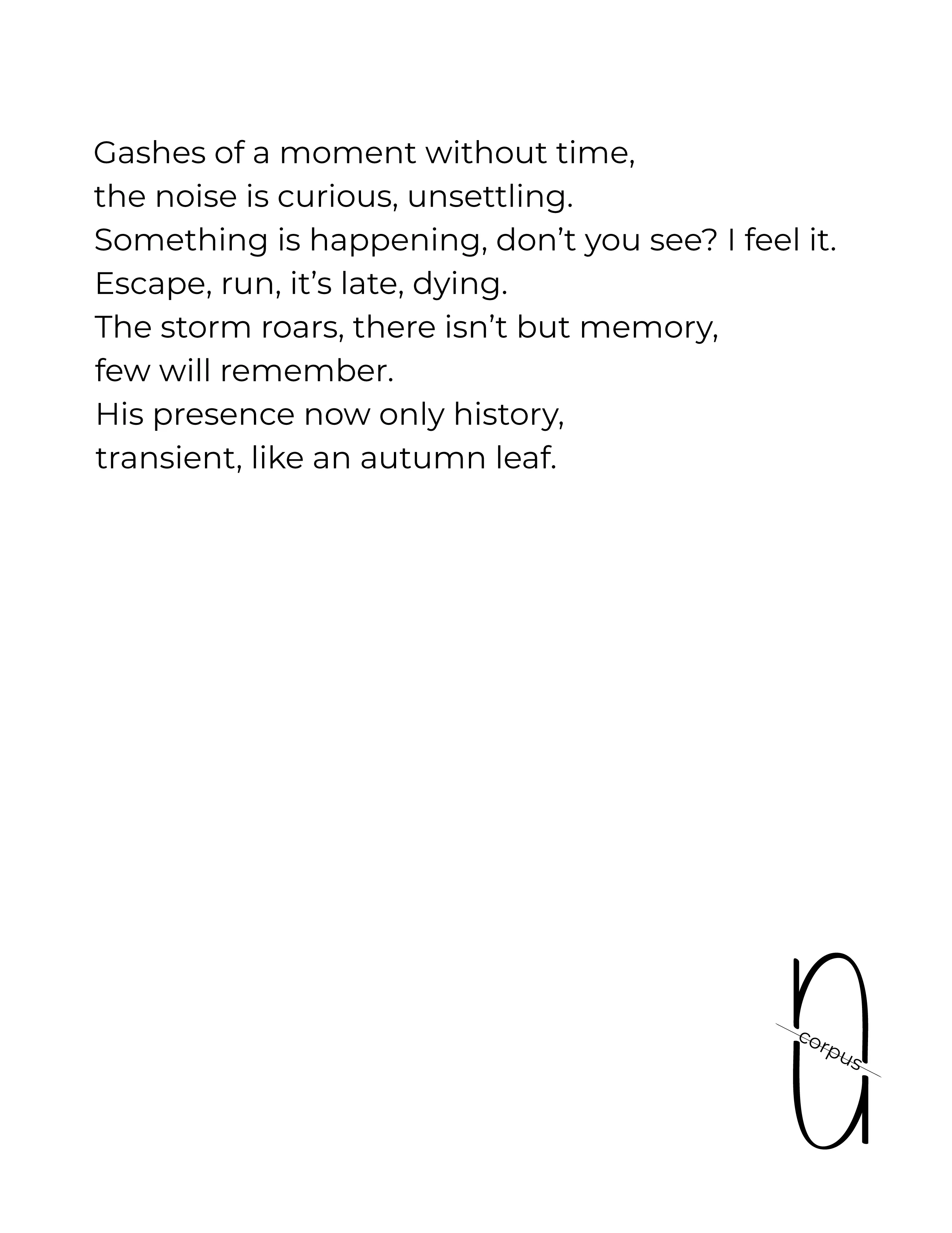 His presence now only history.

From Ouroboros:
a collection of poems from 2011/12 revived

-encapsuled