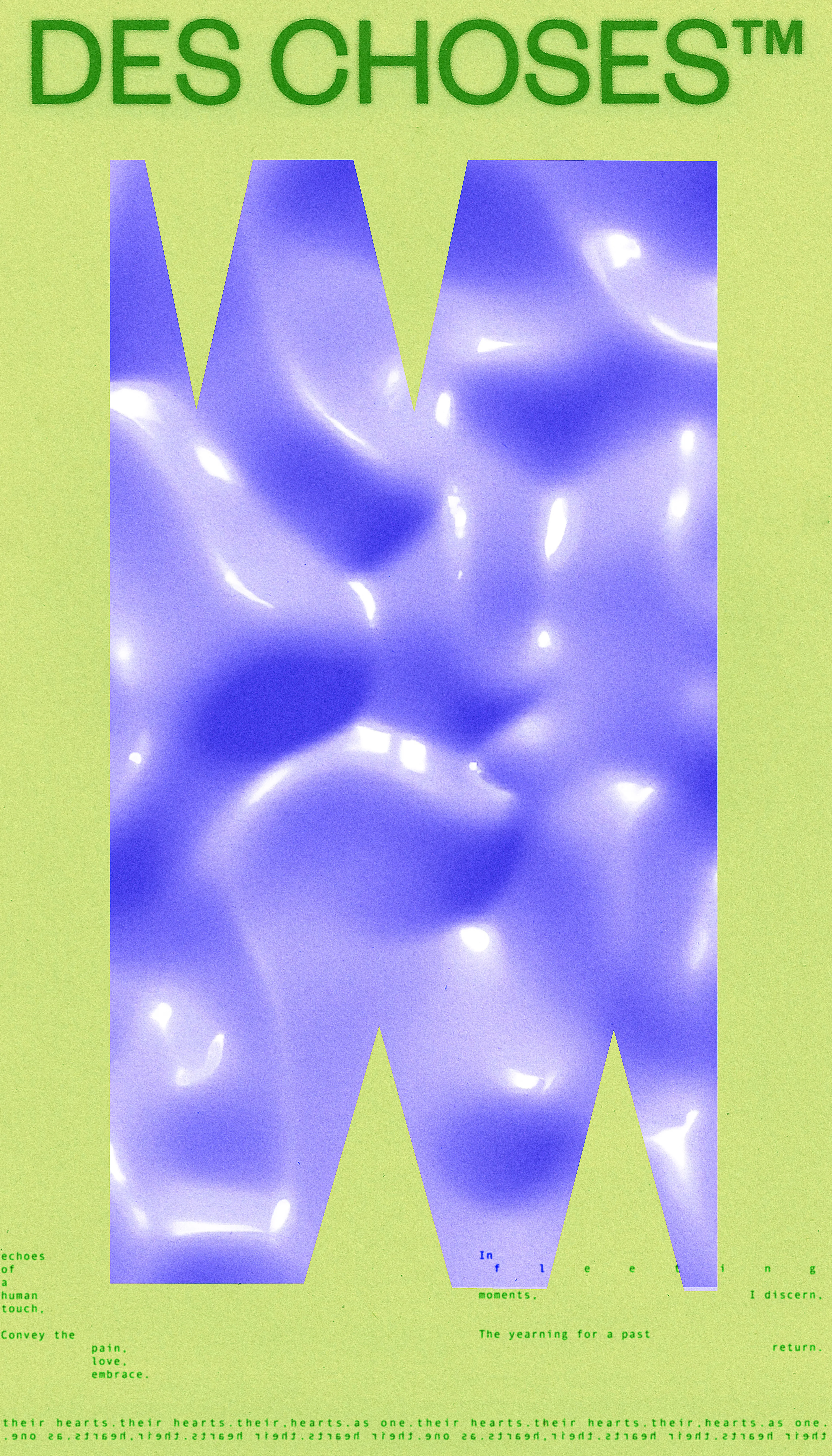 DES CHOSES™ is a flash fiction experiment which explores love and loss in a relationship between human and machine. In a series of postcards divided in 11 chapters, we learn about two entities, intertwined then estranged. The story also unfolds in the abstract landscapes and environments in each postcard, giving us hints about where the lovers might have been when they wrote to each other.

DES CHOSES™ was produced using a procedural approach of 5 stages. First, the worlds (central shapes) were mapped out and outlined using a vector drawing tool. Second, the textures were produced through generative AI, using prompts. Third, the story was written by the artist and a generative AI model trained to impersonate one of the characters. Fourth, the typographic composition was developped, printed on recovered paper waste, and scanned for a gritty and nostalgic feel to match the theme of the story. Finally, all elements were used to create the final compositions.