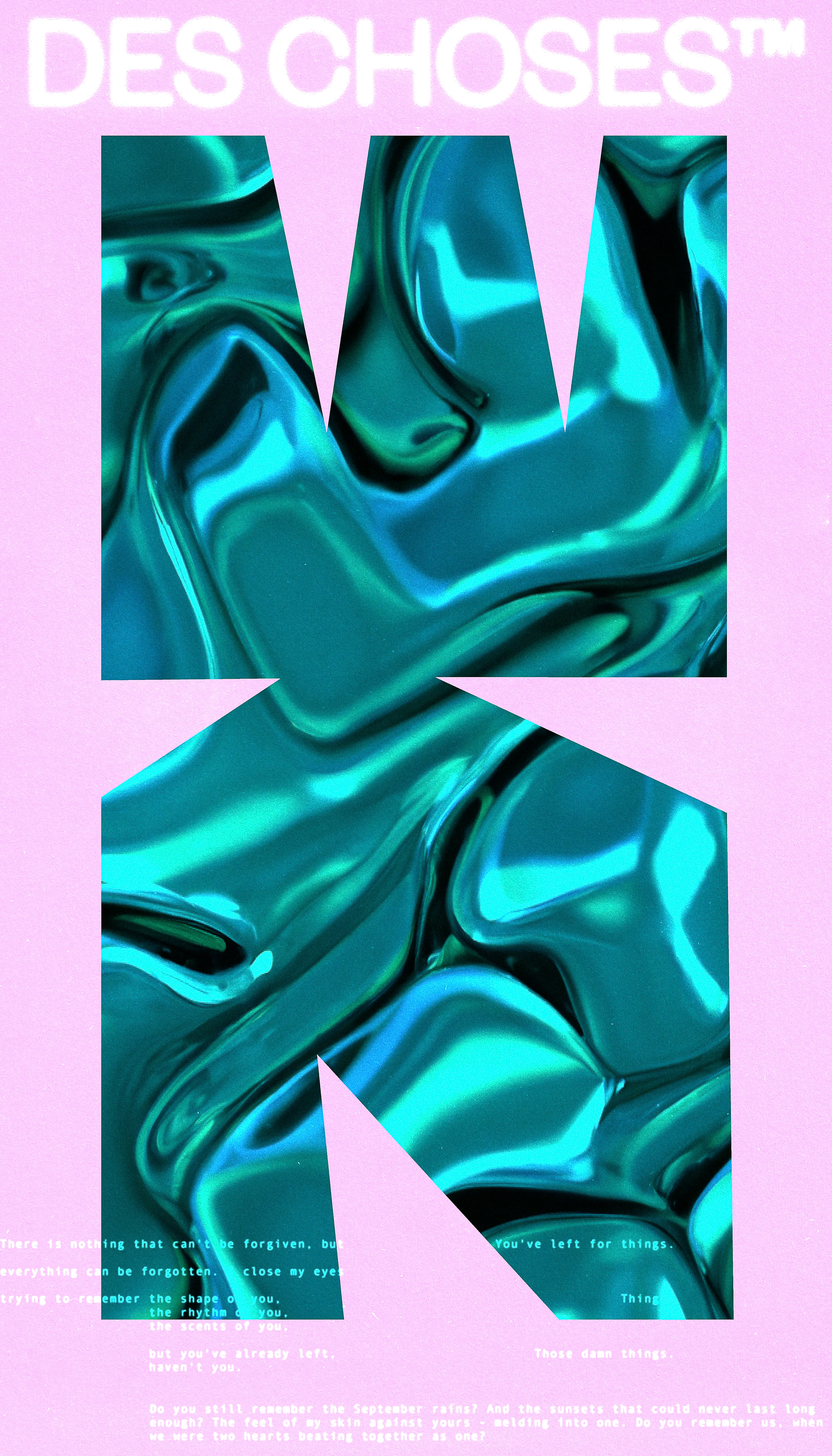 DES CHOSES™ is a flash fiction experiment which explores love and loss in a relationship between human and machine. In a series of postcards divided in 11 chapters, we learn about two entities, intertwined then estranged. The story also unfolds in the abstract landscapes and environments in each postcard, giving us hints about where the lovers might have been when they wrote to each other.

DES CHOSES™ was produced using a procedural approach of 5 stages. First, the worlds (central shapes) were mapped out and outlined using a vector drawing tool. Second, the textures were produced through generative AI, using prompts. Third, the story was written by the artist and a generative AI model trained to impersonate one of the characters. Fourth, the typographic composition was developped, printed on recovered paper waste, and scanned for a gritty and nostalgic feel to match the theme of the story. Finally, all elements were used to create the final compositions.