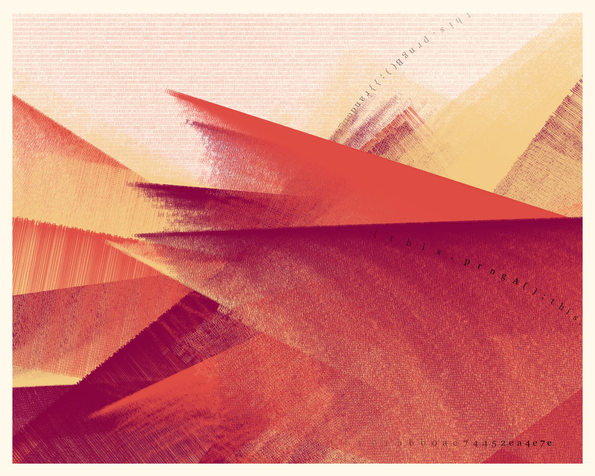 In this collection, each mark on the digital canvas is made by text of the algorithm that created it. When viewing Symbol 1, you’re viewing its code – logic becoming art.

If you look closely at an oil painting you may see brushstrokes. If you look closely at an iteration of Symbol 1, you'll see snippets of the code that generates the piece itself: text from for() loops repeated over and over; the Random() function itself weaving through the piece; and the hash code, like an artist signature, displayed on the bottom right.

Organic and mechanical forces have long been in tension in art and architecture. Art nouveau's floral  curves vs. art deco's industrial geometry, Jackson Pollock's declaration “I am nature” vs. Andy Warhol's confession “I want to be a machine,” etc.

This conversation continues in generative art. One collection might appear surprisingly organic, as if crafted by hand; another might appear strictly computer generated, showing the expressive power of machines.

Symbol 1 joins this conversation, offering another way to synthesize the natural and the mechanical. Just as a crashing ocean wave could be explained mathematically by the forces that generated it, an image in Symbol 1 appears almost chaotic while revealing the logic that created it.

About the title: Symbol 1 is a term from First Principles, a chapter in The Mathematical Analysis of Logic (1847) by George Boole, a founder of modern logic. For Boole, “symbol 1” represents “the Universe comprehending every conceivable class of objects, whether actually existing or not.”