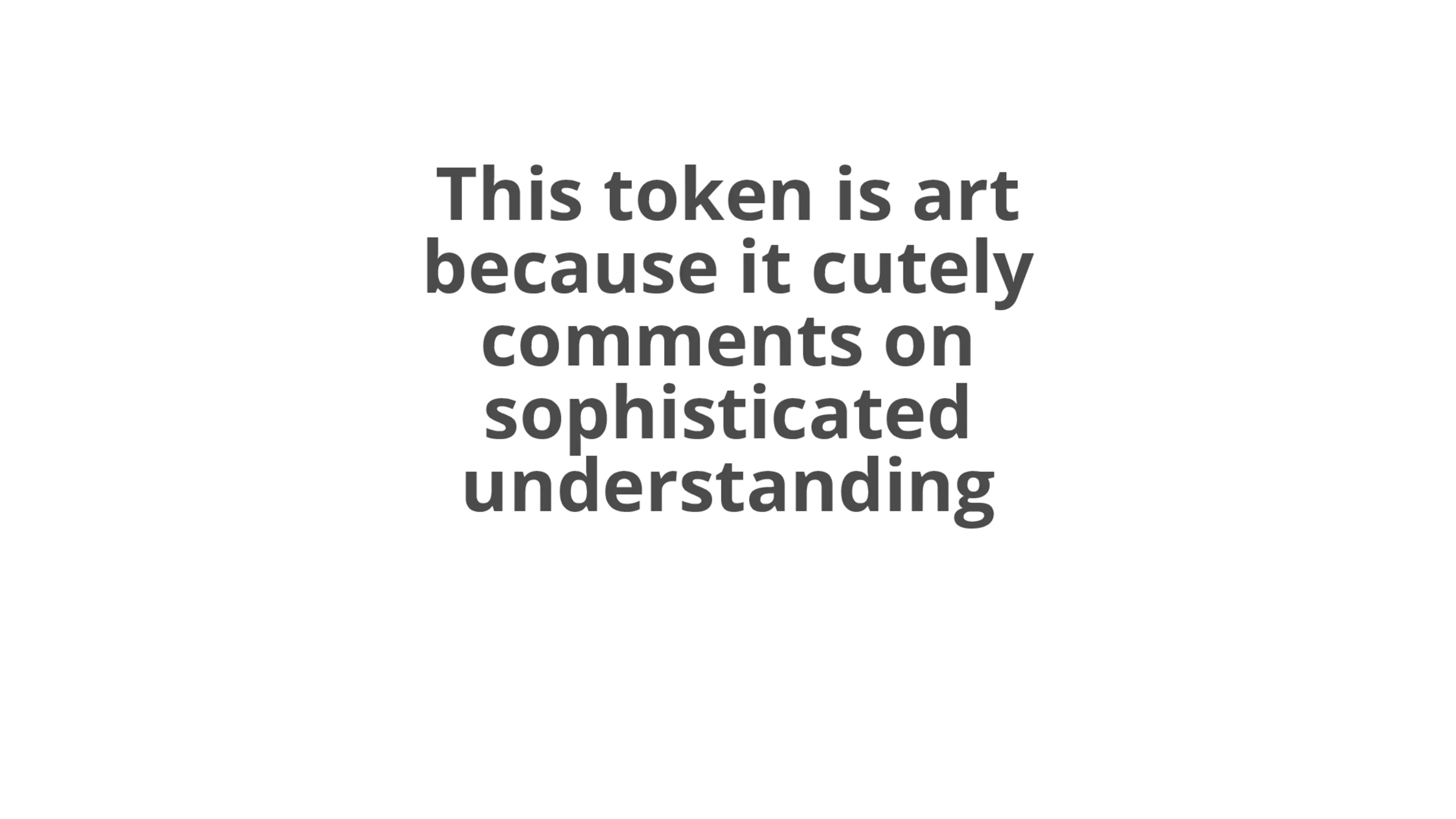 A token that can be nominated as art for a particular reason by its owner. Number 8 in an edition of 16.