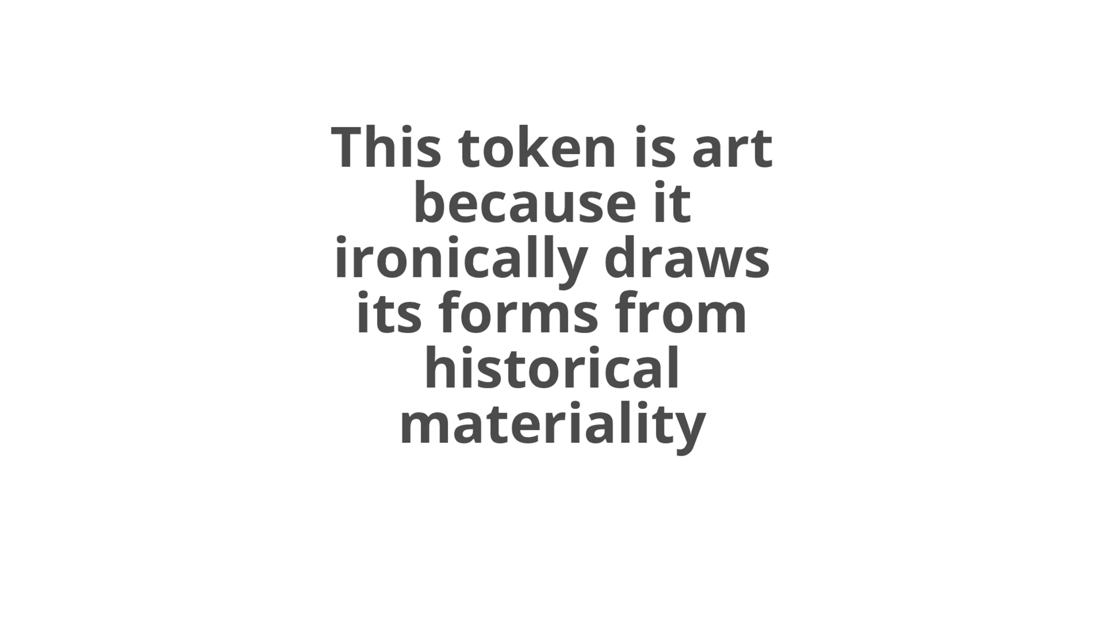 A token that can be nominated as art for a particular reason by its owner. Number 5 in an edition of 16.