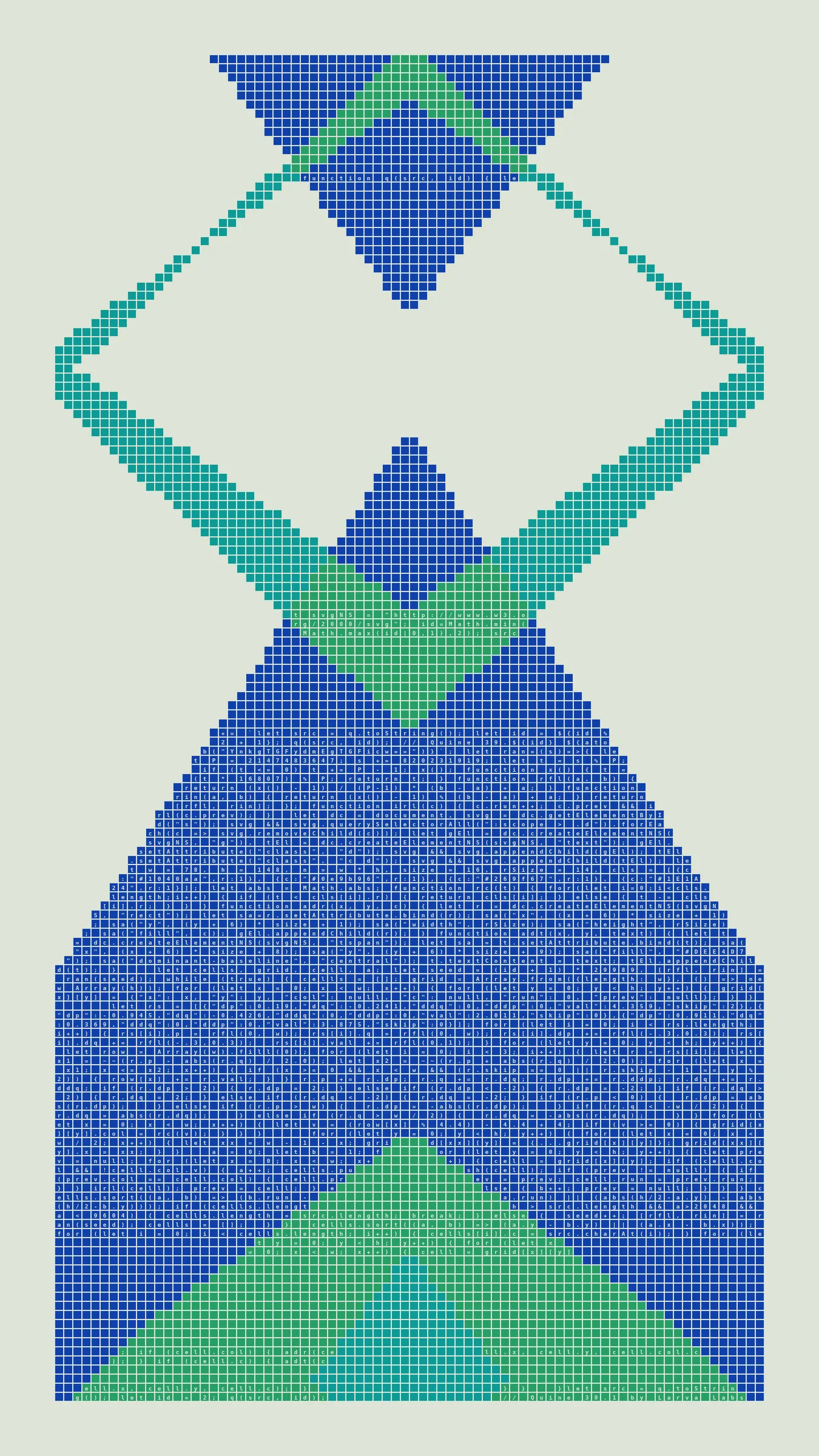 Quine is Larva Labs' contribution to the final Art Blocks Curated series, a project that underscores that all the works on the Art Blocks platform are generated directly from code with no artist supervision. Drawing from the computer science concept of a quine (a computer program that produces a copy of its own source code as its output), the work incorporates its own code into the visuals it creates.

Rather than hiding the generative process, Quine makes code alive as both medium and subject, creating a strange loop where the artwork contains the instructions for its own existence. This is closely analogous to how biological life reproduces itself: the DNA in the living cell is a type of "program" that can produce all the mechanisms of life, one of which is making a reproduction of itself upon cell reproduction. Each Quine functions simultaneously as executable code (the DNA) and typographic composition (the cell). While some are "Perfect-Quines" that reproduce themselves exactly, others cycle through multiple generations – its "quintity"– before returning to its origin state.

As opposed to creating the artwork directly, the main generator constructs a much smaller, specialized program that produces the visual output, including a layout of its own source code into the work, as well as the mechanism to reproduce itself. In this way, Quines are both program listings and artworks.