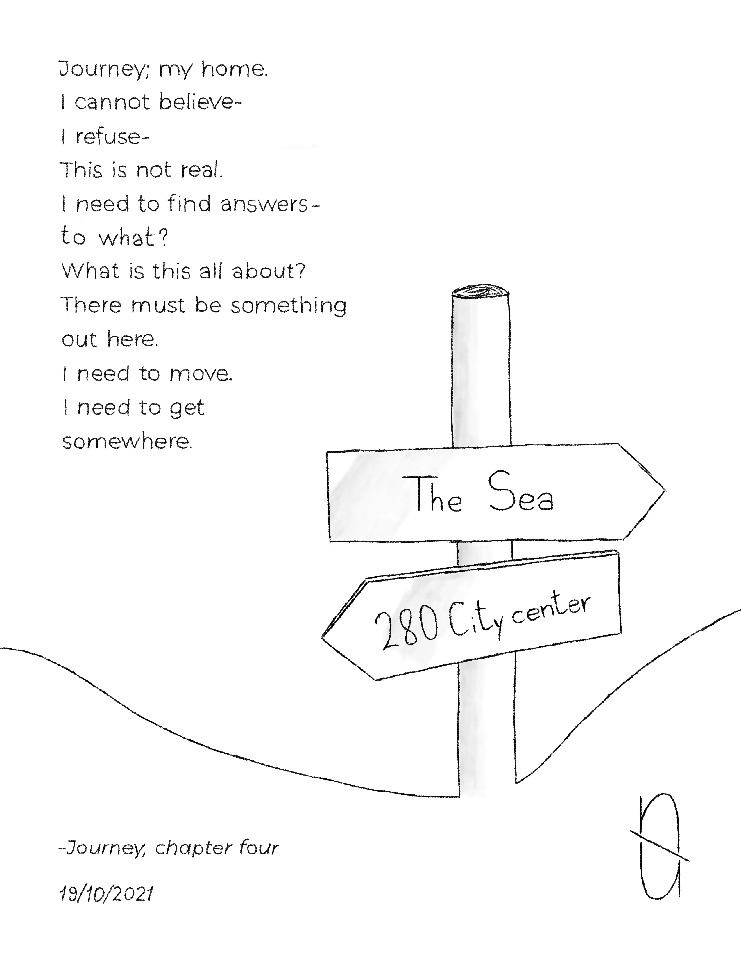 "Let's continue this journey together."

Journey is an interactive story, written by encapsuled and its collectors.

The first collector of every chapter gets to choose the direction of the next one, by picking one of the options that encapsuled will provide after the sale.

Choice made by the first collector of the previous chapter: "Explore by yourself."

All content is digitally hand drawn by encapsuled.