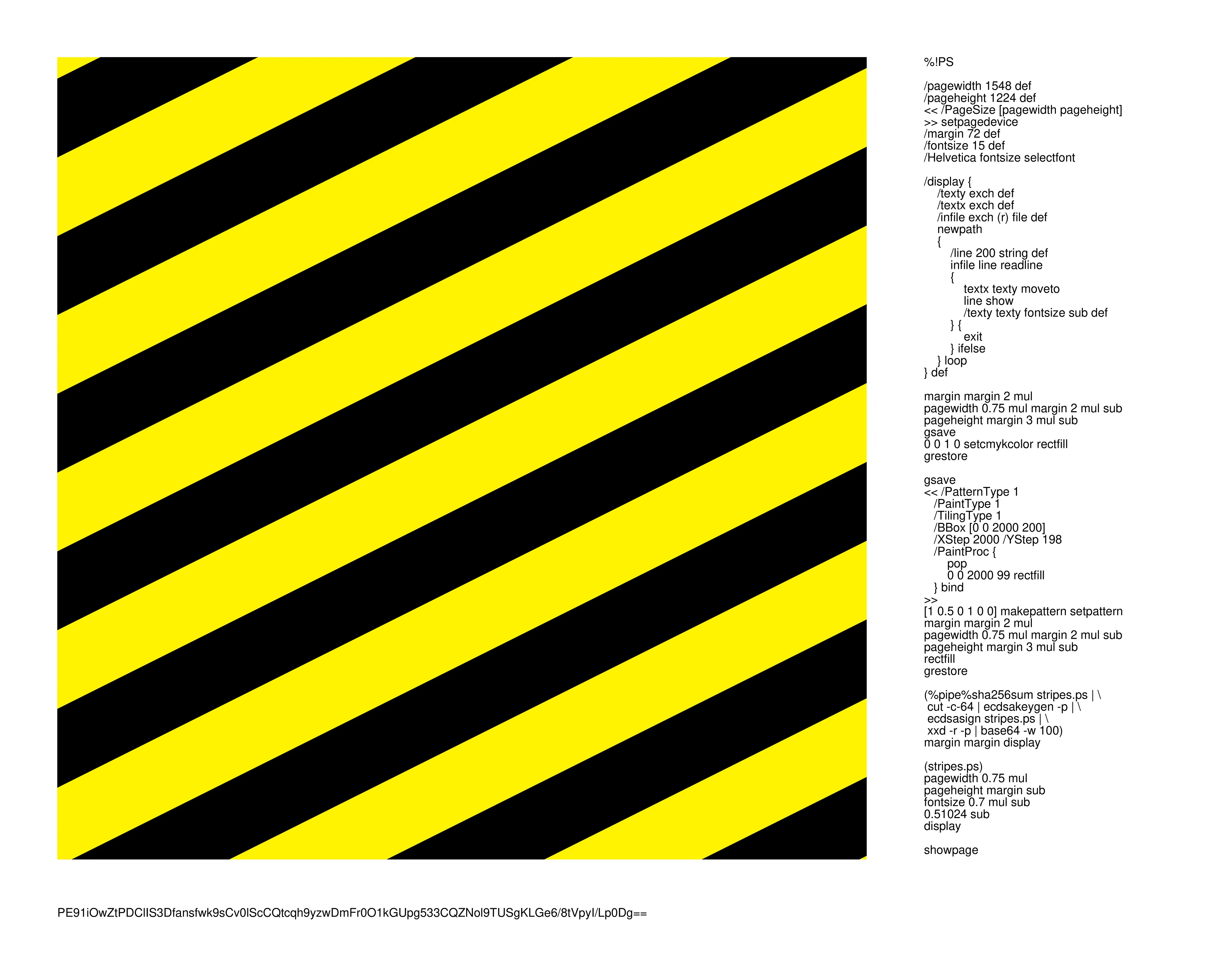 A PostScript Quine that signs itself with a cryptographic key generated from its own source code.

Invoking warning signs and popular culture, the program's code renders a series of diagonal black-and-yellow stripes.