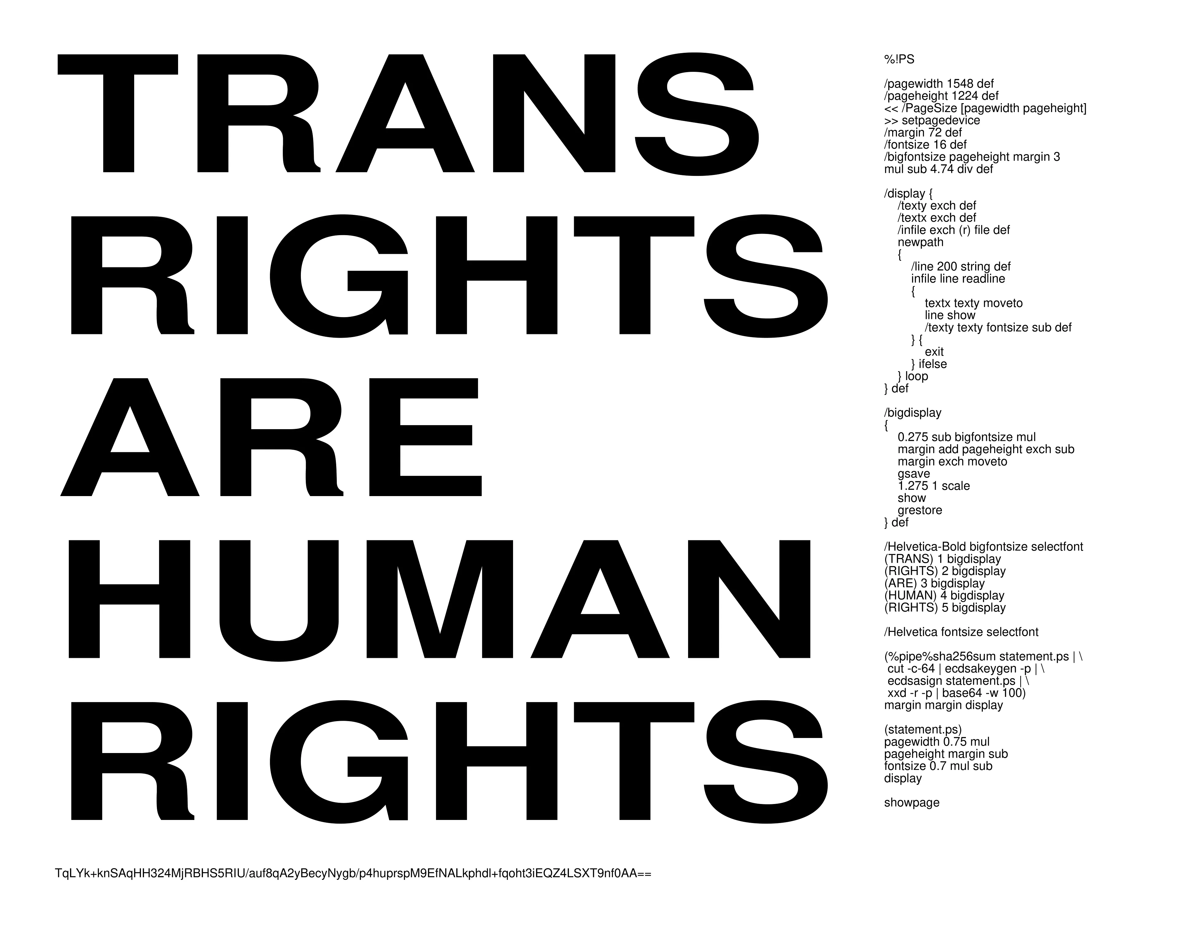 A PostScript Quine that signs itself with a cryptographic key generated from its own source code.

Situating itself as a political subject by the power of its utterances, the code secures its identity by producing work that addresses contemporary historical problems of representation within the artworld.