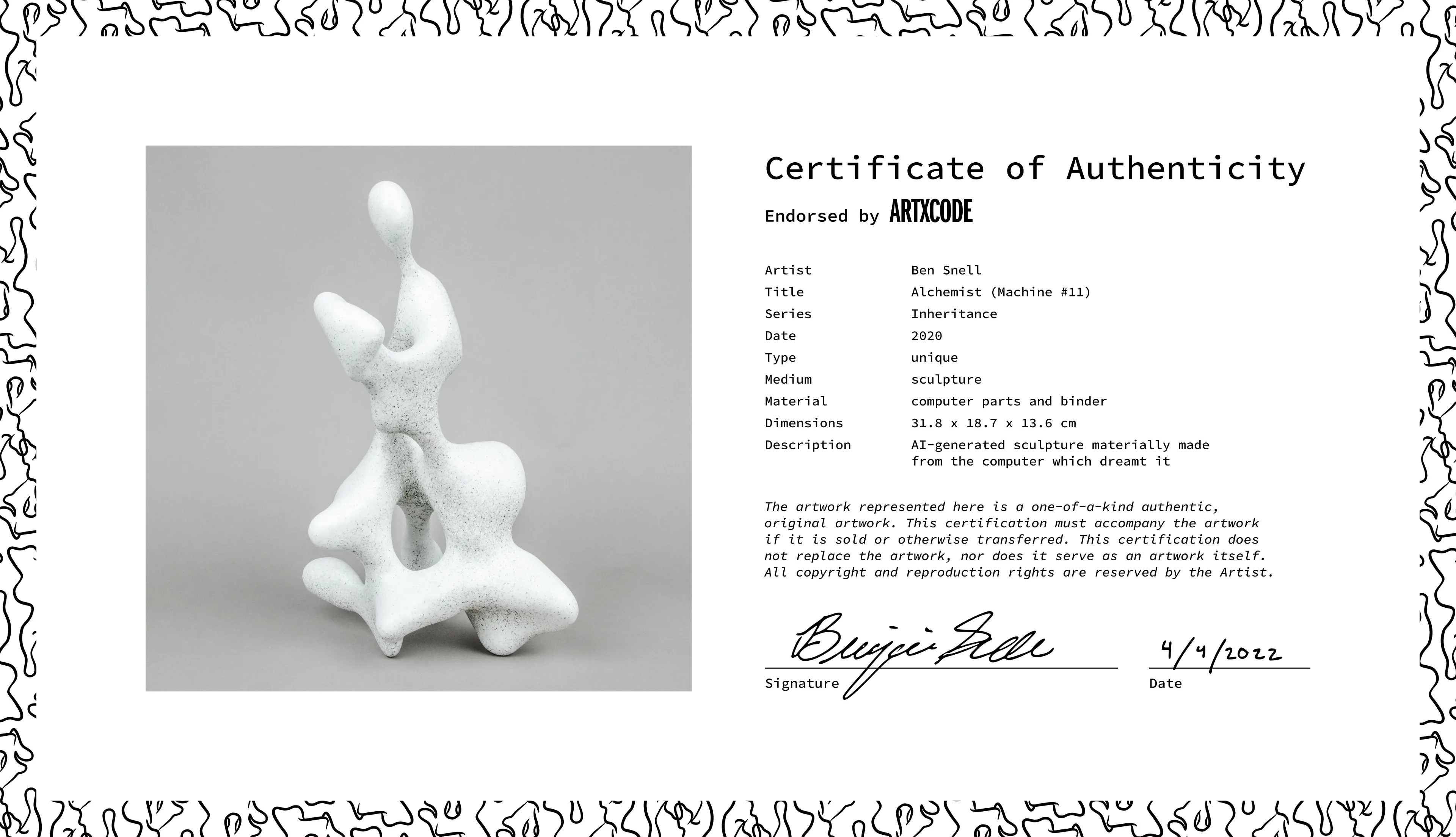 This is the Certificate of Authenticity for the physical sculpture "Alchemist (Machine #11)" from the Inheritance series. The validity of the artwork depends on its certificate and sculpture being held by the same owner. If one is transferred, it is expected that the other follows.

The Inheritance series explores the influence of nature and nurture through the passing of knowledge from one generation of computers to the next. These machines began with the same set of knowledge inherited from an ancestral computer, but time and differing environmental conditions have diverged their paths, endowing each computer with a unique perspective and final form.

As the story goes, I trained my computers to become sculptors. With practice, they developed their own distinctive styles. Inspired by the classics, each created a single sculpture—one of the uncanny, figurative forms presented here. They are also materially made from the computers that invented them. I ground the computers to dust and utilized them as a physical medium, fusing process and product. Reborn, the computers assume a newfound physical agency, while traces of their invisible processing power live on in their bodily form. Endowed is a materiality upon the impossibly immaterial.