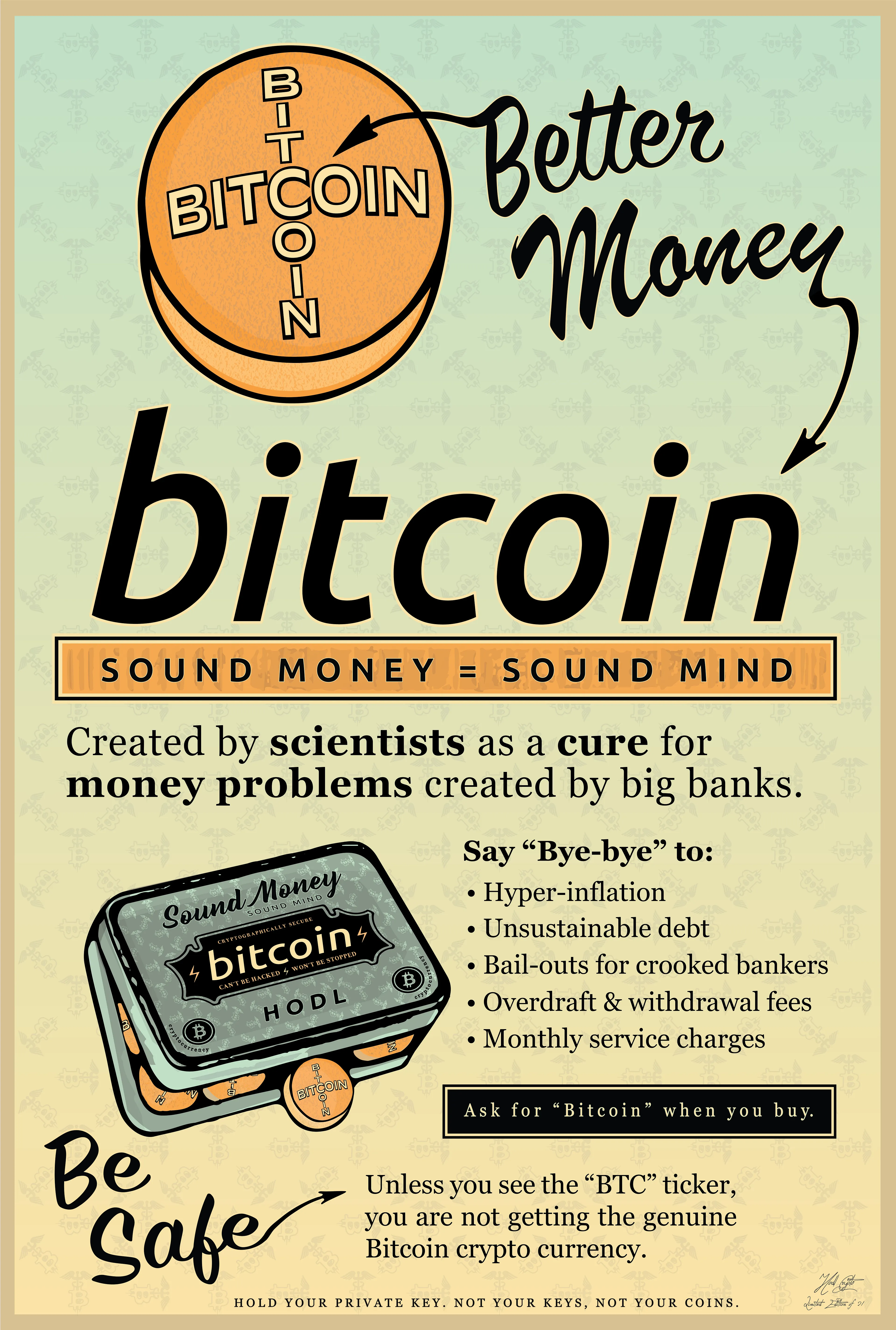 Bitcoin is money
created by scientists 
as a cure for money problems created by big banks.
